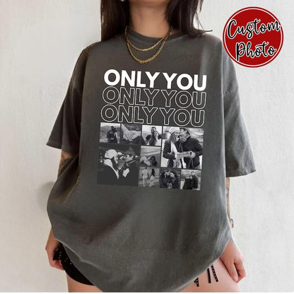 Personalized Only You T shirt Unisex - 9 custom photo collage