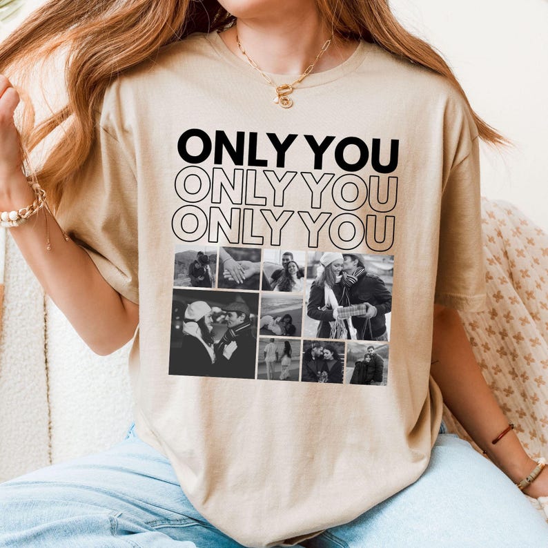 Personalized Only You T shirt Unisex - 9 custom photo collage