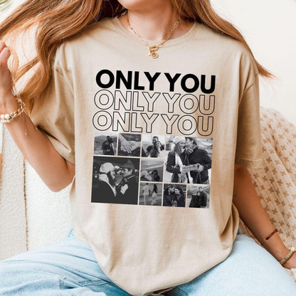 Personalized Only You T shirt Unisex - 9 custom photo collage